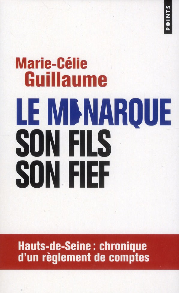 Le monarque ; son fils ; son fief