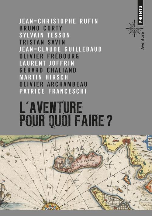 L'aventure pour quoi faire ?