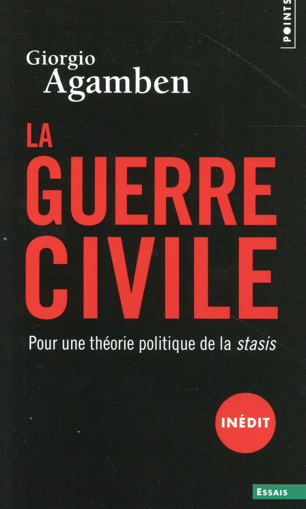 La guerre civile ; pour une théorie politique de la stasis