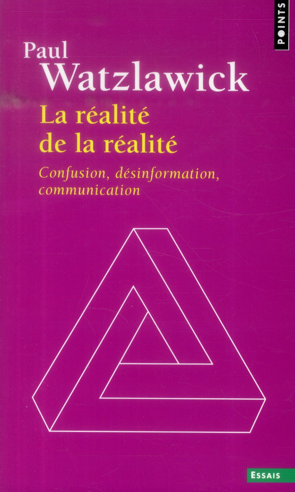La réalité de la réalité ; confusion, désinformation, communication