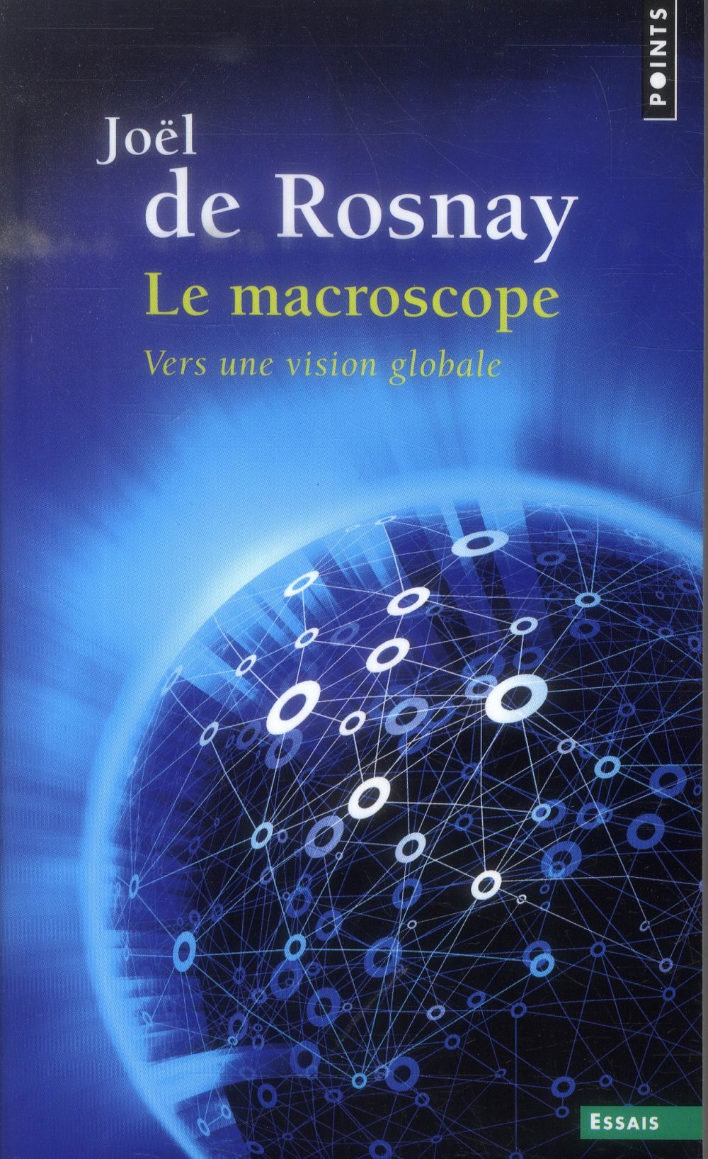 Le macroscope ; vers une vision globale