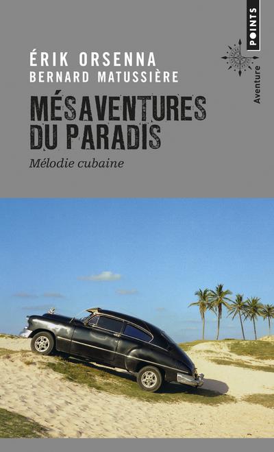 Mésaventures du paradis ; mélodie cubaine
