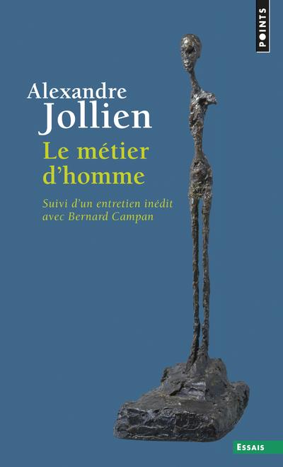 Le métier d'homme ; suivi d'un entretien inédit avec Bernard Campan