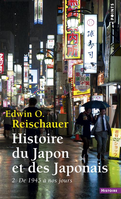 Histoire du Japon et des Japonais Tome 2 ; de 1945 à nos jours