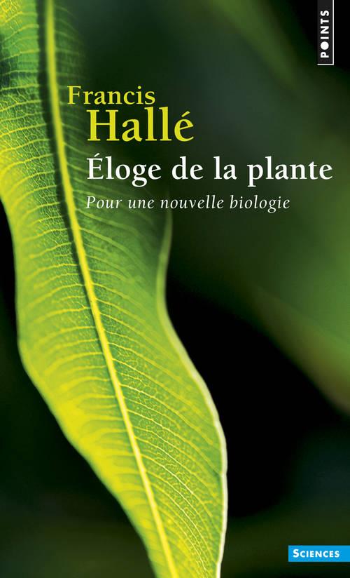 éloge de la plante ; pour une nouvelle biologie