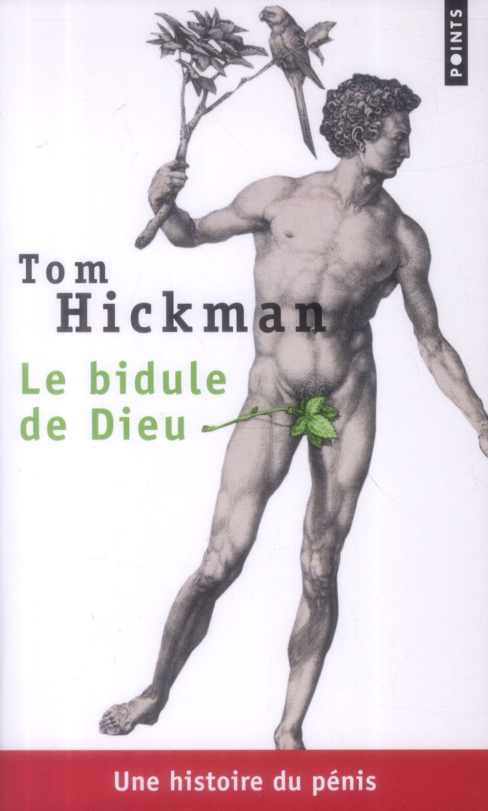 Le bidule de Dieu ; une histoire du pénis