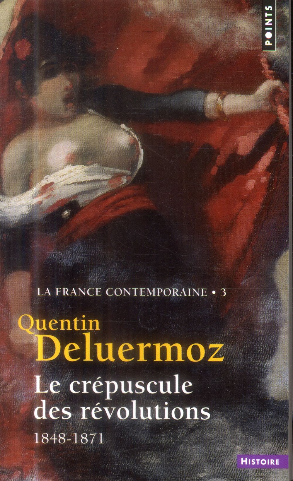 La France contemporaine Tome 3 ; le crépuscule des révolutions ; 1848-1871