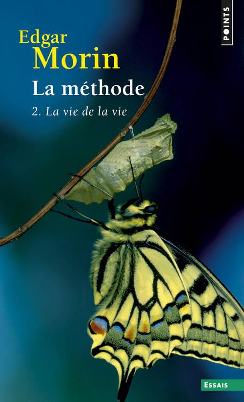 La méthode Tome 2 ; la vie de la vie