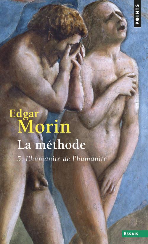 La méthode Tome 5 : L'humanité de l'humanité