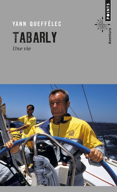 Tabarly ; une vie