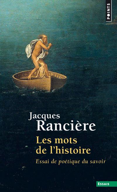 Les mots de l'histoire ; essai de poétique du savoir