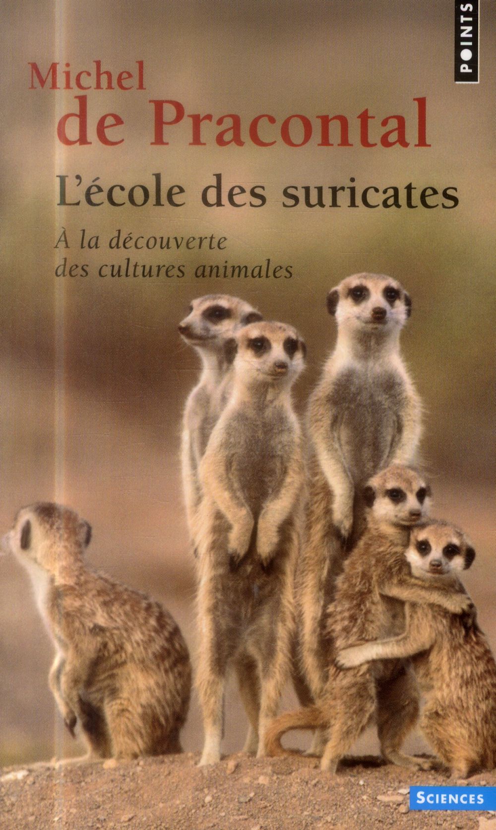 L'école des suricates ; à la découverte des cultures animales