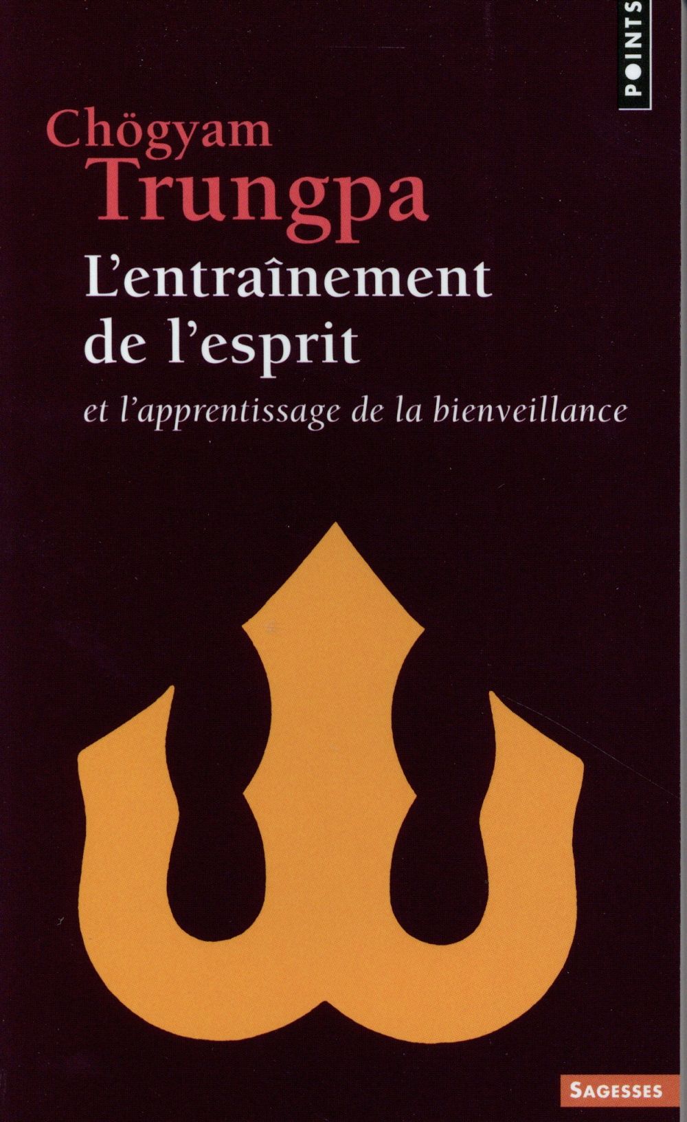 L'entraînement de l'esprit ; et l'apprentissage de la bienveillance