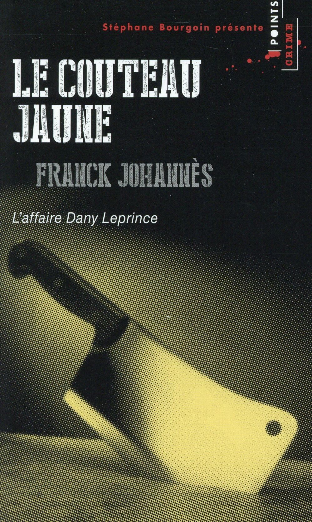 Le couteau jaune ; l'affaire Dany Leprince - flash vidéo