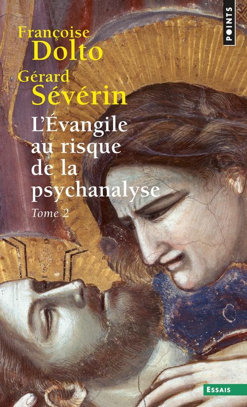L'Evangile au risque de la psychanalyse Tome 2