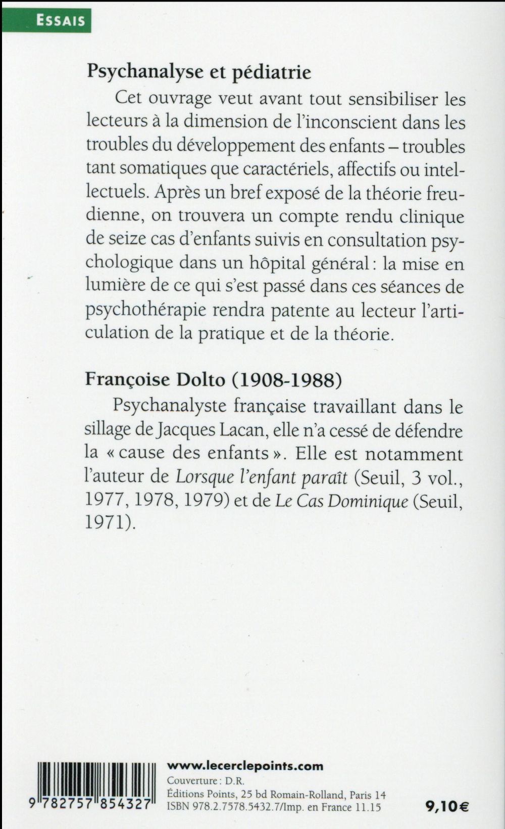Psychanalyse et pédiatrie ; les grandes notions de la psychanalyse ; seize observations d'enfants