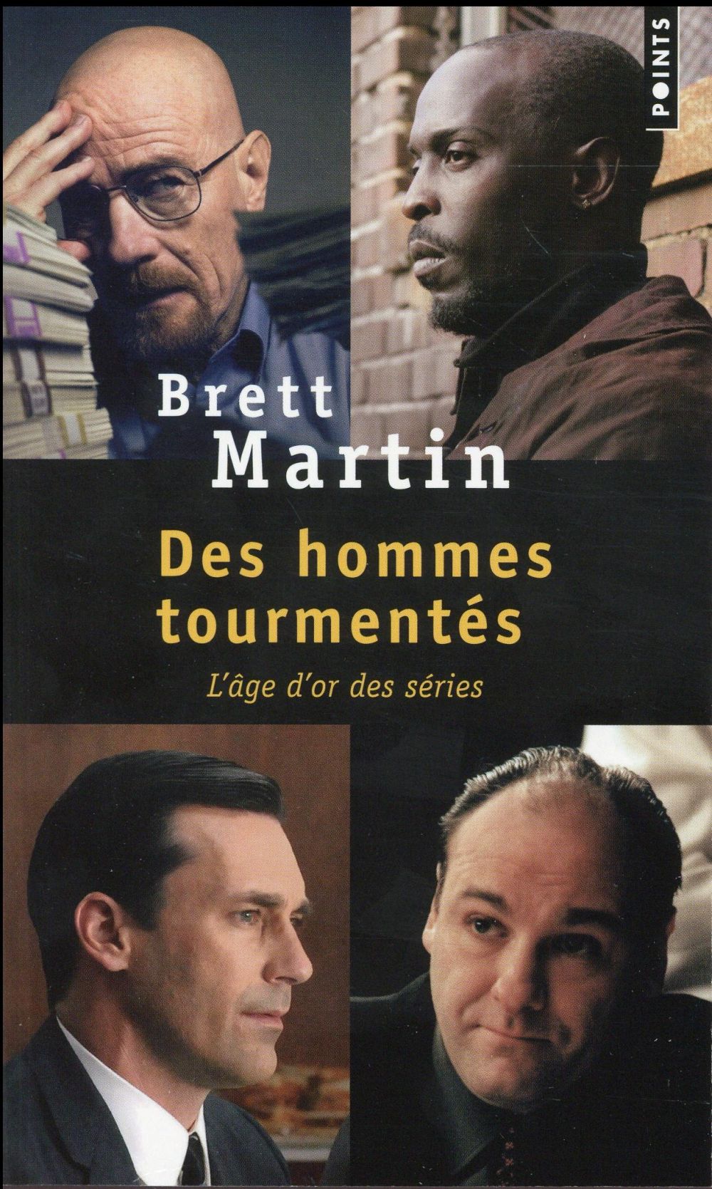 Des hommes tourmentés ; l'âge d'or des séries