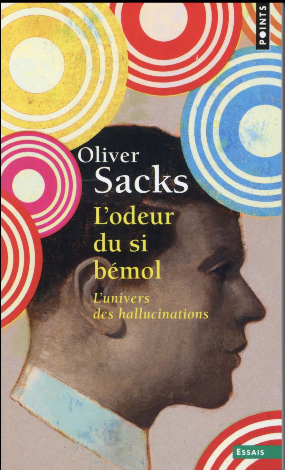 L'odeur du si bémol ; l'univers des hallucinations