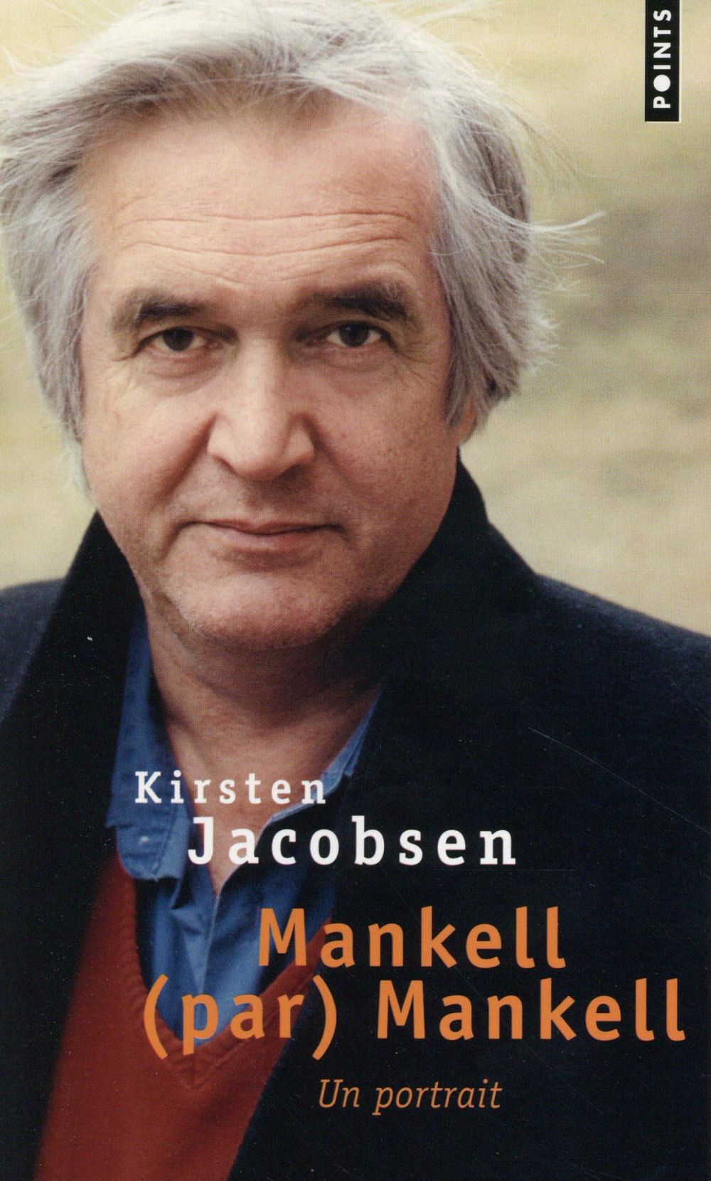 Mankell (par) Mankell ; un portrait