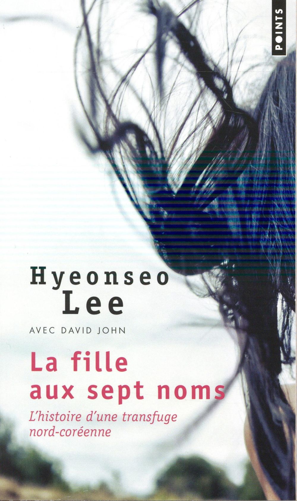 La fille aux sept noms ; histoire d'une transfuge nord-coréenne