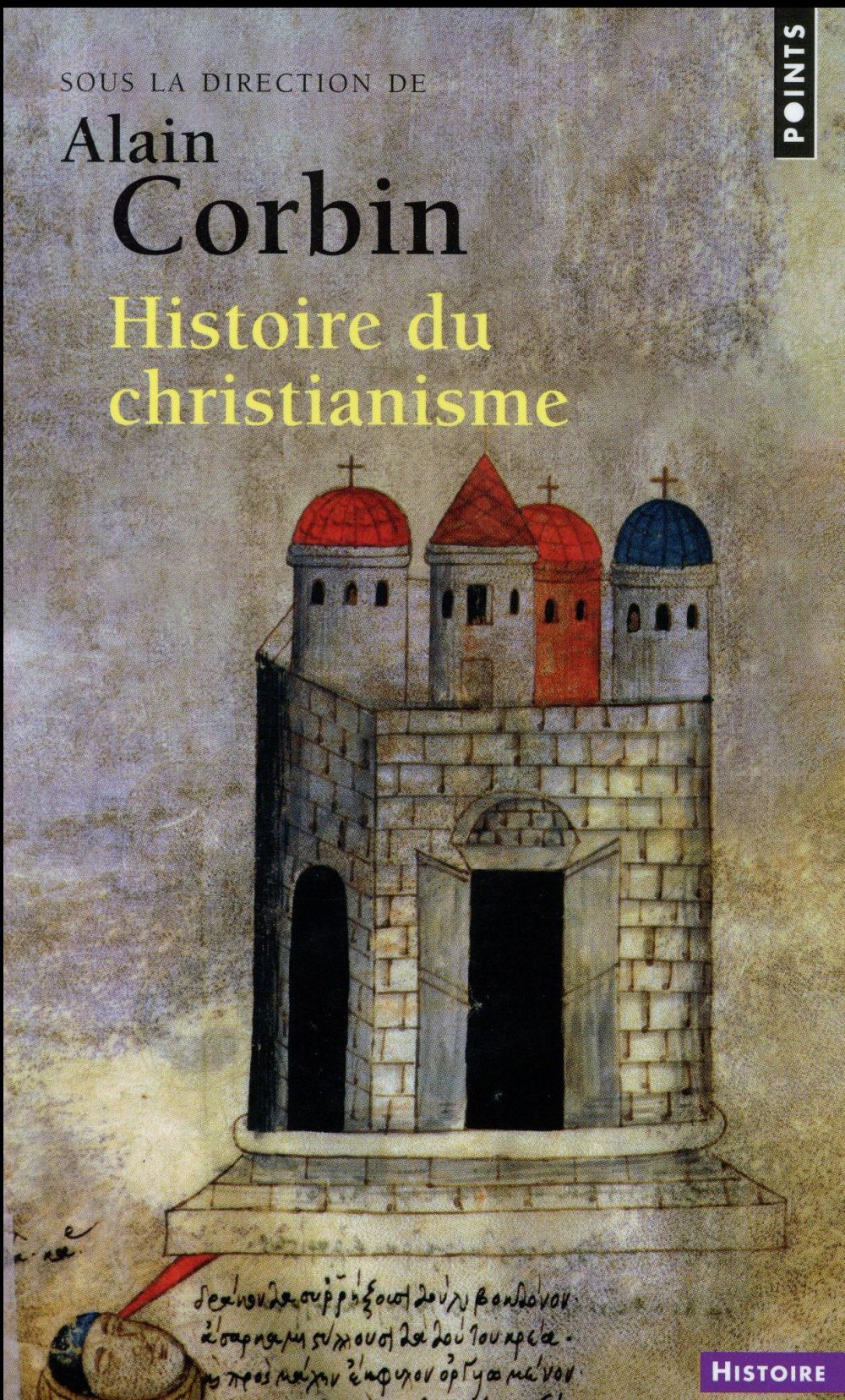 Histoire du christianisme ; pour mieux comprendre notre temps