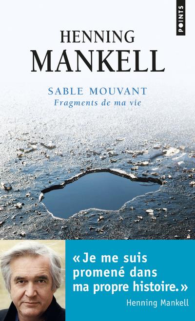 Sable mouvant ; fragments de ma vie