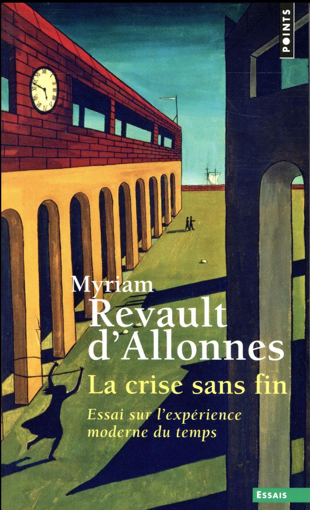 La crise sans fin ; essai sur l'expérience moderne du temps