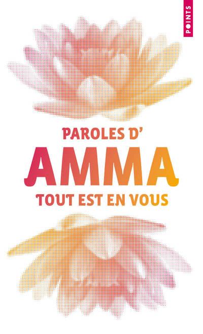 Tout est en vous ; paroles d'Amma