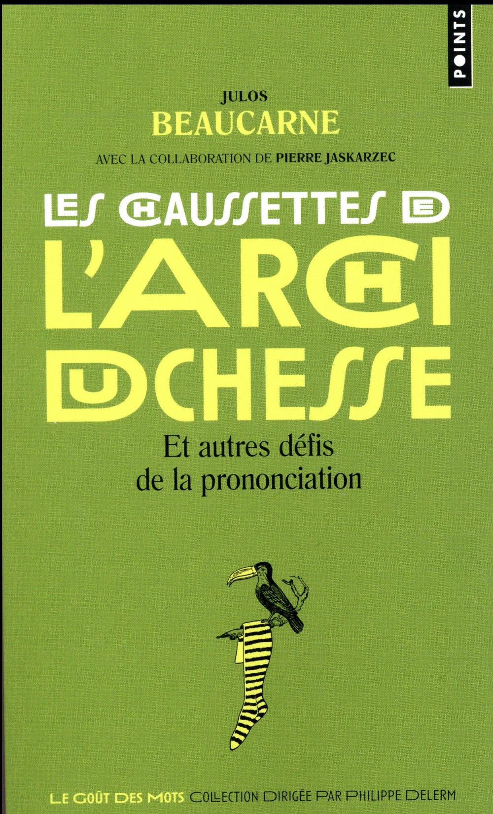 Les chaussettes de l'archiduchesse et autres défis de la prononciation