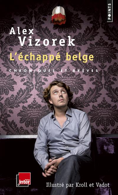 L'échappé belge ; chroniques et brèves