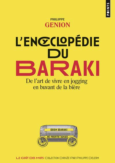 L'encyclopédie du baraki ; de l'art de vivre en jogging en buvant de la bière