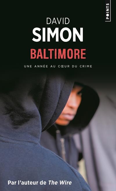 Baltimore ; une année au coeur du crime
