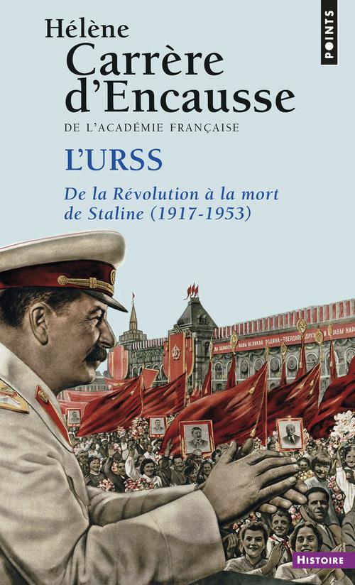 L'URSS ; de la révolution à la mort de Staline (1917-1953)