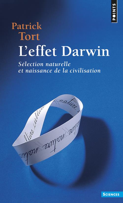 L'effet Darwin ; sélection naturelle et naissance de la civilisation