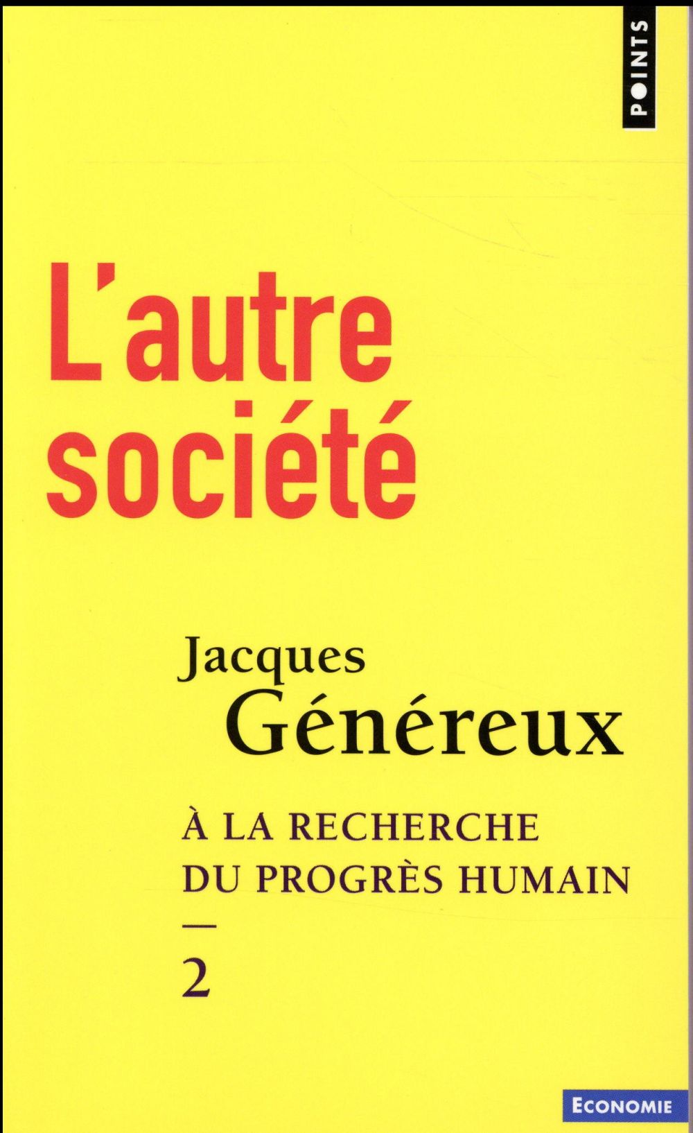 à la recherche du progrès humain Tome 2 ; l'autre société