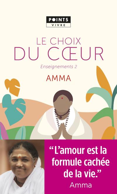 Le choix du coeur ; enseignements d'une sage d'aujourd'hui