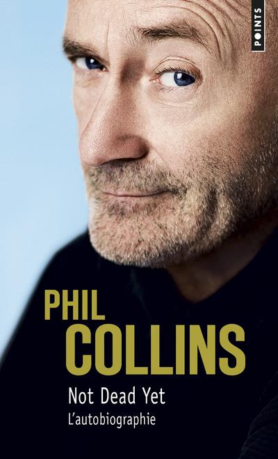 Not dead yet ; l'autobiographie