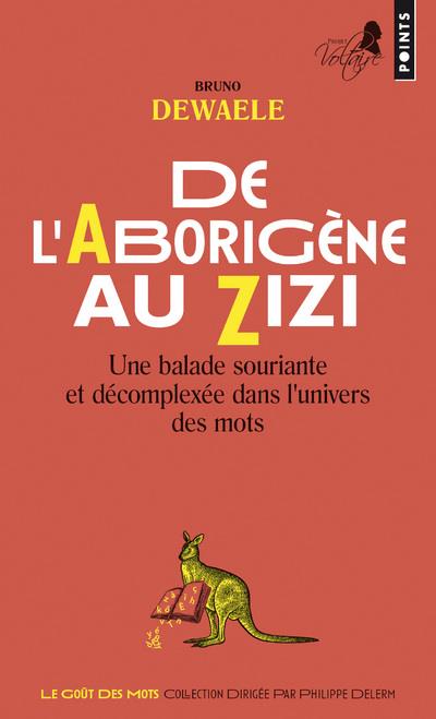 De l'aborigène au zizi ; une balade souriante et décomplexée dans l'univers des mots - flash vidéo