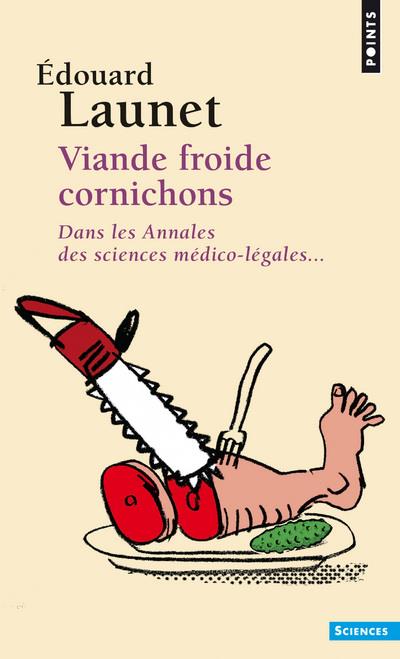 Viande froide cornichons ; dans les annales des sciences médico-légales...