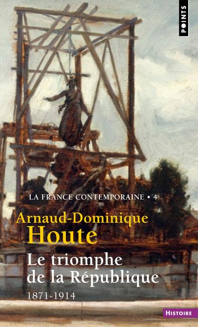 Le triomphe de la République ; 1871-1914