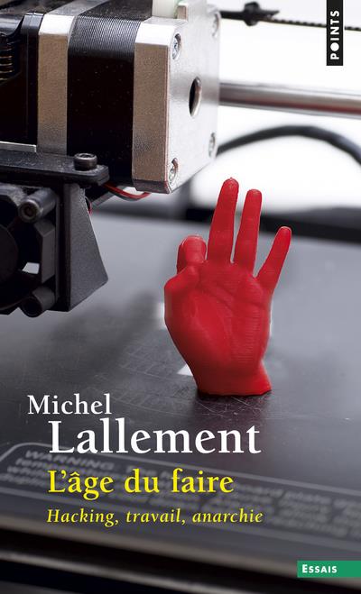L'âge du faire ; hacking, travail, anarchie