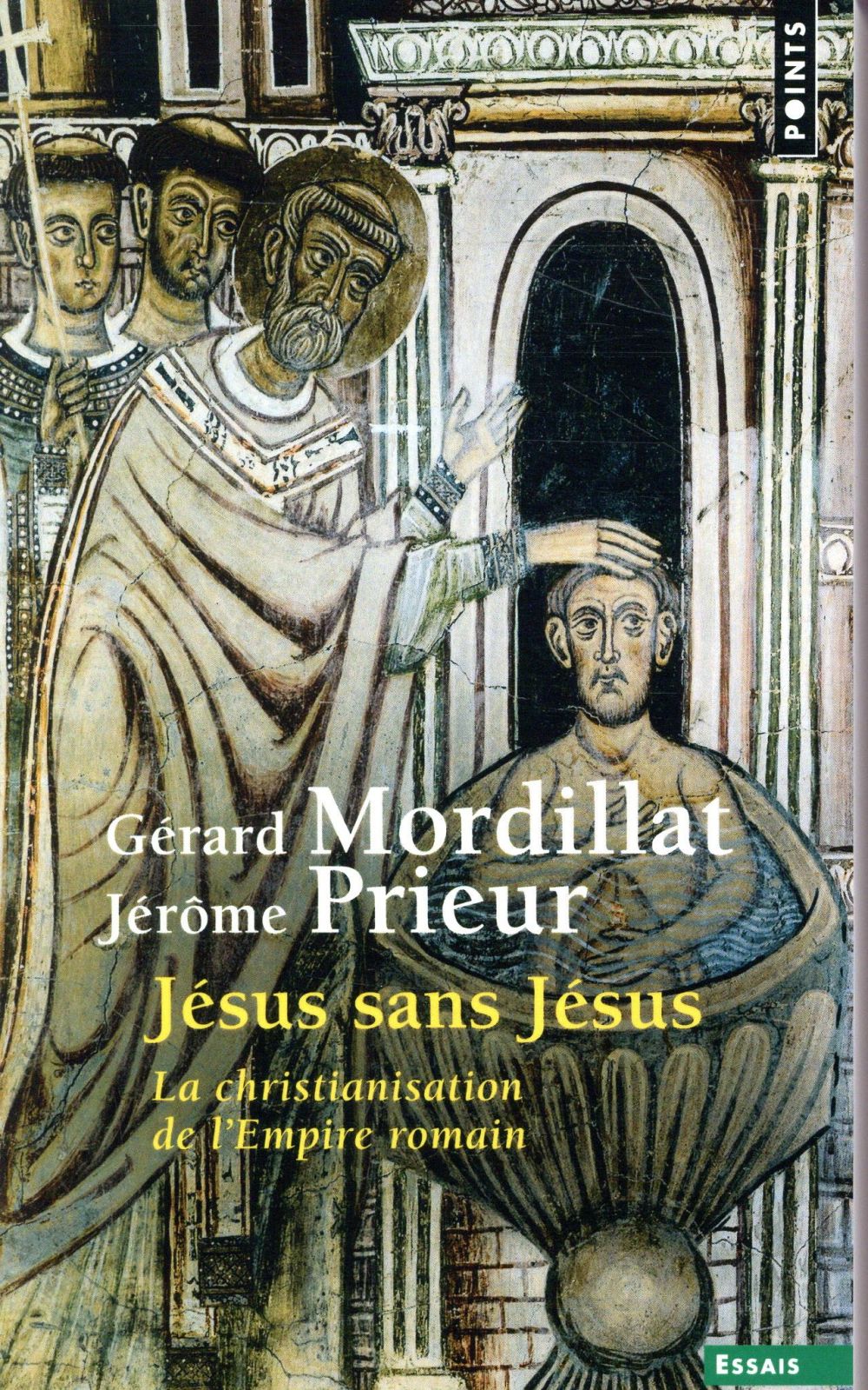 Jésus sans Jésus ; la christianisation de l'Empire romain