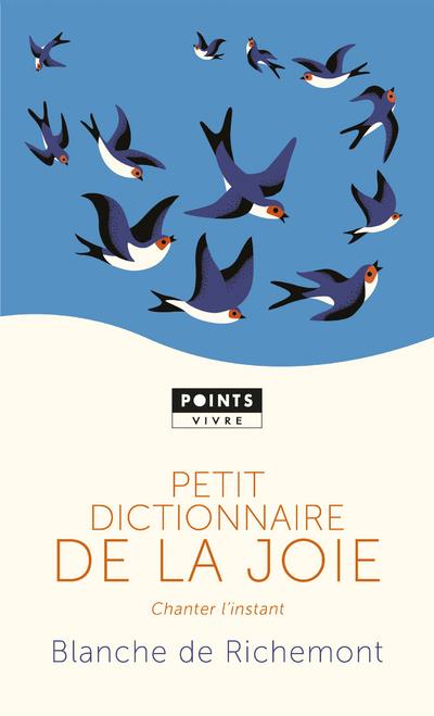 Petit dictionnaire de la joie ; chanter l'instant