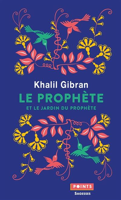 Le prophète ; le jardin du prophète