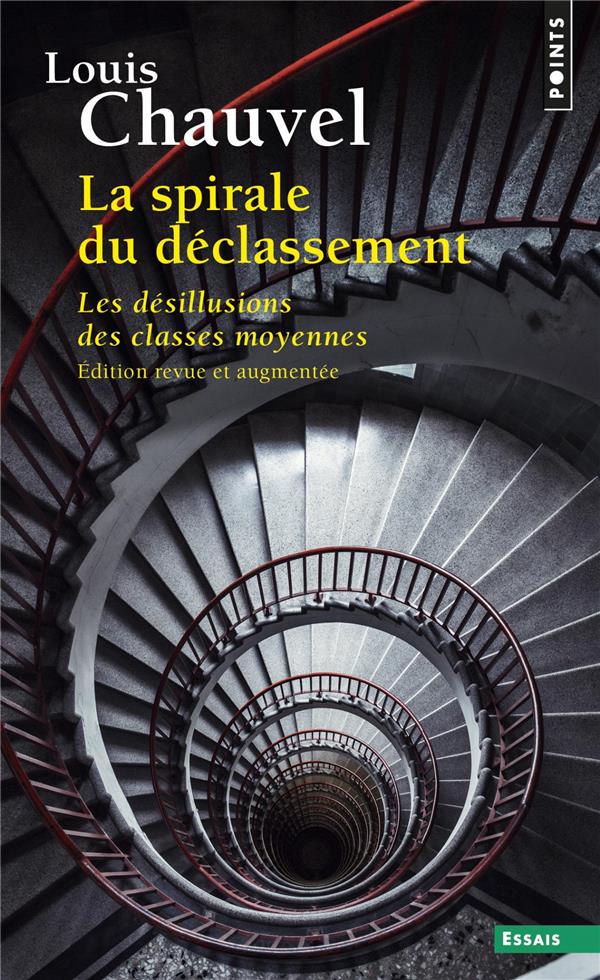 La spirale du déclassement ; les désillusions des classes moyennes