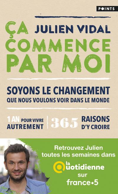 ça commence par moi ; soyons le changement que nous voulons voir dans le monde