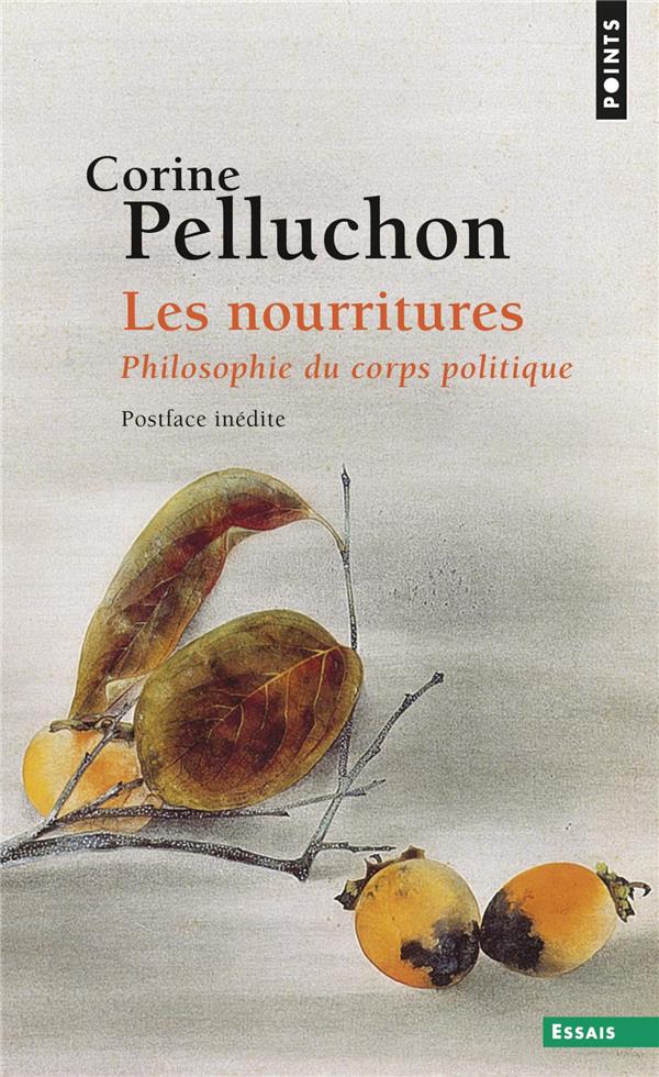 Les nourritures ; philosophie du corps politique