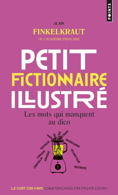 Petit fictionnaire illustré ; les mots qui manquent au dico - flash vidéo