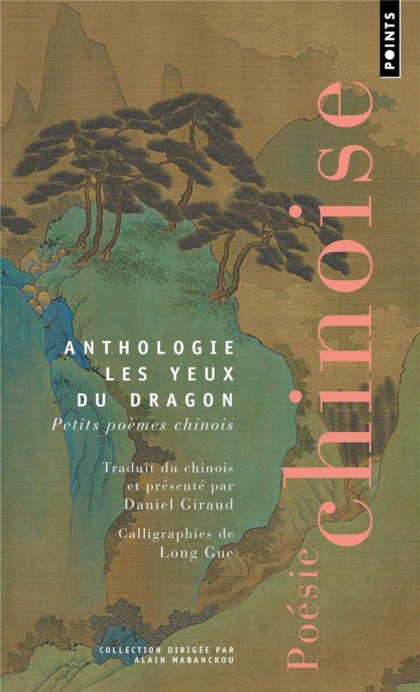 Les yeux du dragon : petits poèmes chinois