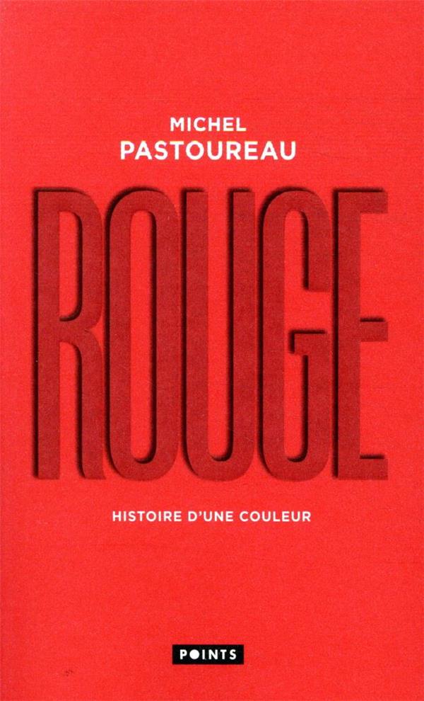 Rouge : Histoire d'une couleur